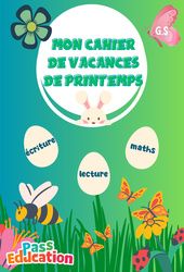 Cahier de vacances Printemps : GS - Grande Section - PDF à imprimer