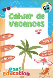 Cahier de vacances  Grande Section au CP – Cycle 1 – PDF à imprimer