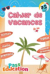 Cahier de vacances maternelle  – Cycle 1 – PDF à imprimer